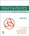 Policy & Politics in Nursing and Health Care - DIANA J. MASON ; ADRIANNA,  PhD, RN, CRNP, ANP-BC, FAAN, FGSA Perez ; Monica R., RN, MPH, PhD McLemore ; Elizabeth Lynne, MSN, PHN, RN Dickson - 9780323554985