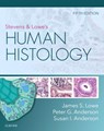 Stevens & Lowe's Human Histology - James S. (Emeritus Professor of Neuropathology Lowe ; Peter G. (Professor of Molecular and Cellular Pathology Anderson ; Susan I. Anderson - 9780323612791