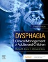 Dysphagia - Michael E. Groher ; Michael A. Crary - 9780323636483