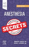 Anesthesia Secrets - Brian M. Keech ; Ryan D. Laterza - 9780323640152
