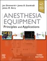 Anesthesia Equipment - Jan Ehrenwerth ; James B. Eisenkraft ; James M Berry - 9780323672795