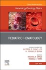 Pediatric Hematology , An Issue of Hematology/Oncology Clinics of North America - RACHAEL,  MD (Director, Hematology Clinic, Assistant Professor of Pediatrics, Harvard Medical School, Boston, Massachusetts) Grace ; Russell E. (Director, Division of Hematology, Institute Co-Director, Cancer and Blood Diseases Institute, Associate Director, Global Health Center,Marjoy J. Johnson Ch - 9780323673334
