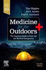 Medicine for the Outdoors - Tate Higgins ; Ali S. Arastu ; Paul S. (Redlich Family Professor Auerbach - 9780323680561