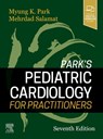 Park's Pediatric Cardiology for Practitioners - Myung K. Park ; Mehrdad Salamat - 9780323681070