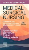 Clinical Companion for Medical-Surgical Nursing - DONNA D. (SPEAKER AND CURRICULUM CONSULTANT FOR ACADEMIC NURSING PROGRAMS; FOUNDER,  Boot Camp for Nurse Educators; President, DI Associates, Inc. Littleton, Colorado,United States) Ignatavicius ; Nicole M., DNP, RN, CNE, CNEcl, COI (Subject Matter Expert and Nursing Education Consultant, Louisville - 9780323681513