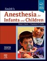 Smith's Anesthesia for Infants and Children - Peter J. (Professor Davis ; Franklyn P. (Associate Professor Cladis - 9780323698252