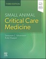 Small Animal Critical Care Medicine - Deborah (Assistant Professor (Critical Care) Silverstein ; Kate Hopper - 9780323764698