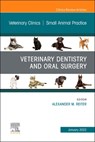 Veterinary Dentistry and Oral Surgery, An Issue of Veterinary Clinics of North America: Small Animal Practice - Alexander M. (Founding Fellow Reiter - 9780323849203