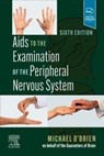 Aids to the Examination of the Peripheral Nervous System - Michael O'Brien - 9780323871105