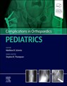 Complications in Orthopaedics: Pediatrics - Matthew (Chief Schmitz ; Stephen Thompson - 9780323873970