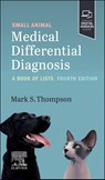 Small Animal Medical Differential Diagnosis - Mark Thompson - 9780323875905