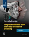 Specialty Imaging: Temporomandibular Joint and Sleep-Disordered Breathing - Dania Tamimi - 9780323877480