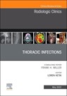 Thoracic Infections, an Issue of Radiologic Clinics of North America: Volume 60-3 - Loren Ketai - 9780323897648