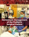 Hemostasis Management of the Pediatric Surgical Patient - Nina A. (Professor of Anesthesiology and Pediatrics Guzzetta ; David (Professor of Anesthesia Faraoni ; Cassandra D. (Professor of Oncology and Pediatrics Josephson - 9780323904599
