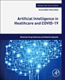 Artificial Intelligence in Healthcare and COVID-19 - Parag (Assistant Professor Chatterjee ; Massimo (Institute for High Performance Computing and Networking (ICAR) Esposito - 9780323905312