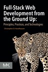 Full-Stack Web Development from the Ground Up - Christopher D Hundhausen - 9780323918848