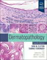 Dermatopathology - Dirk M. Elston ; Tammie C. Ferringer ; Christine Ko ; Whitney A. High - 9780323930598