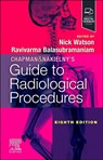 Chapman & Nakielny's Guide to Radiological Procedures - Ravivarma (Department of Imaging Balasubramaniam ; Nick (Consultant Radiologist Watson - 9780323933636