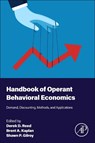 Handbook of Operant Behavioral Economics - Derek D. (Applied Behavioral Sciences & Behavioral Economics Reed ; Brent A. Kaplan ; Shawn P. Gilroy - 9780323957458
