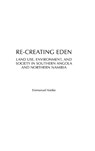 Re-creating Eden - Emmanuel Kreike - 9780325070773