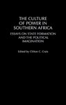 The Culture of Power in Southern Africa - Jim C. Jones ;  Clifton C. Crais - 9780325070841