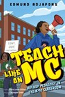 Teach Like an MC: Hip-Hop Pedagogy in the K-12 Classroom - Edmund Adjapong - 9780325170855