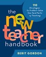 The New Teacher Handbook: 110 Strategies to Problem-Solve the Hard Parts of Teaching - Berit Gordon - 9780325181103