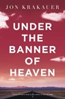 Under The Banner of Heaven - Jon Krakauer - 9780330419123