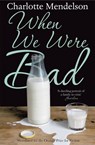 When We Were Bad - Charlotte Mendelson - 9780330449304