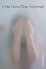 Hide Now - Glyn Maxwell - 9780330478908