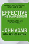 Effective Time Management (Revised edition) - John Adair - 9780330504249