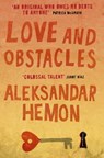 Love and Obstacles - Aleksandar Hemon - 9780330521734