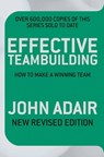 Effective Teambuilding REVISED ED - John Adair - 9780330530804