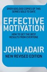 Effective Motivation REVISED EDITION - John Adair - 9780330530880