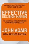 Effective Decision Making (REV ED) - John Adair - 9780330530910