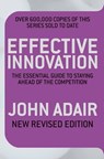 Effective Innovation REVISED EDITION - John Adair - 9780330530941