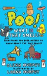 Poo! What IS That Smell? - Lorna Murphy ; Glenn Murphy - 9780330538527