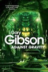 Against Gravity - Gary Gibson - 9780330540773