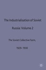 The Industrialisation Of Soviet Russia: Volume 2: The Soviet Collective Farm, 1929-1930 - R W Davies - 9780333261729