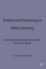 Protest and Democracy in West Germany - BURNS,  Rob ; van der Will, Wilfried - 9780333464847