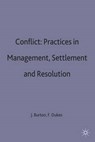 Conflict: Practices in Management, Settlement and Resolution - John Burton ; Frank Dukes - 9780333521502
