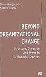 Beyond Organizational Change - MORGAN,  G. ; Sturdy, Andrew - 9780333526996