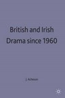 British and Irish Drama since 1960 - ACHESON,  James - 9780333532591
