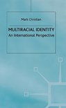 Multiracial Identity - CHRISTIAN,  M. - 9780333716649