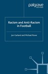 Racism and Anti-Racism in Football - Jon Garland ; Michael Rowe - 9780333964224