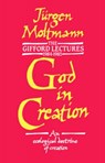 God in Creation - Jurgen Moltmann - 9780334005711