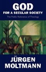 God for a Secular Society - Jurgen Moltmann - 9780334027515