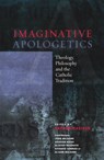 Imaginative Apologetics - John Milbank ; Graham Ward ; Alister McGrath - 9780334043522