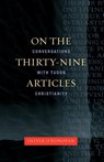 On The Thirty-Nine Articles - Oliver O'Donovan - 9780334043980