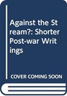Against the Stream? - Karl Barth - 9780334047582
